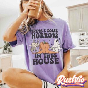 Horror Lover Halloween There’s Some Horrors In This House Shirt