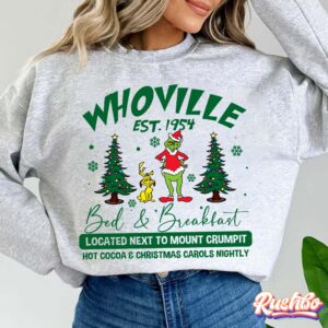 Christmas Whoville Bed & Breakfast Located Next To Mount Crumpit Sweatshirt