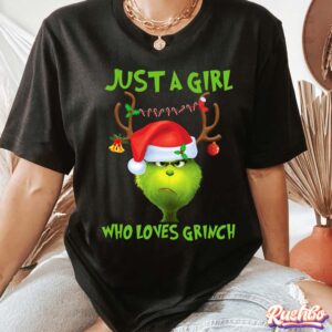 Just A Girl Who Loves Grinch Santa Angry Grinch Sweashirt