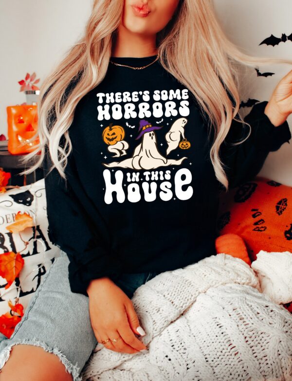 Funny Halloween There’s Some Horrors In This House Sweatshirt