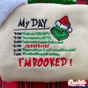 My Day Im Booked Grinch Embroidery Sweatshirt