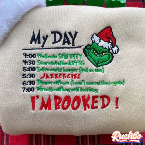 My Day Im Booked Grinch Embroidery Sweatshirt