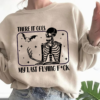 There It Goes My Last Flying F**k Skeleton Halloween Sweatshirt