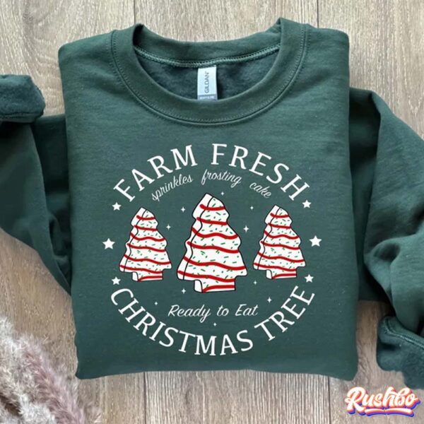 Farm Fresh Christmas Tree Cakes Sweatshirt