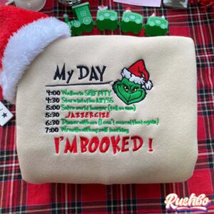 My Day Im Booked Grinch Embroidery Sweatshirt
