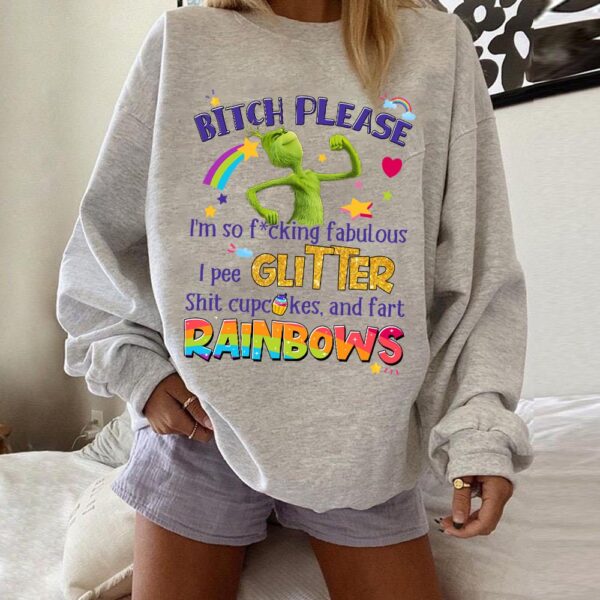 Bi*tch Please Grinch Christmas Sweatshirt