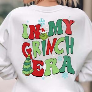 In My Grinch Era Christmas Sweatshirt