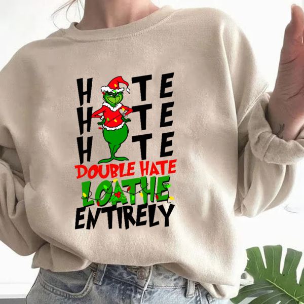 Grinch Hate Christmas Sweatshirt