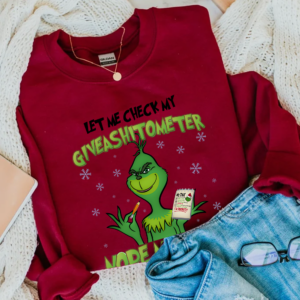 Let Me Check My Giveashitometer Grinch Christmas Sweatshirt
