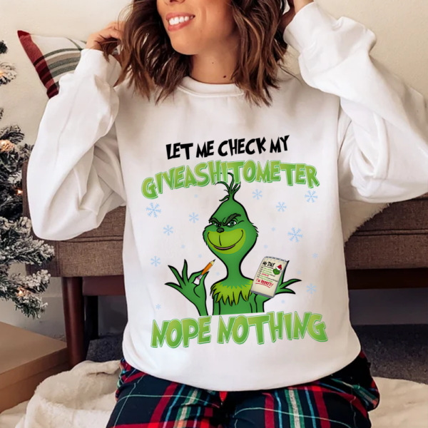 Let Me Check My Giveashitometer Grinch Christmas Sweatshirt