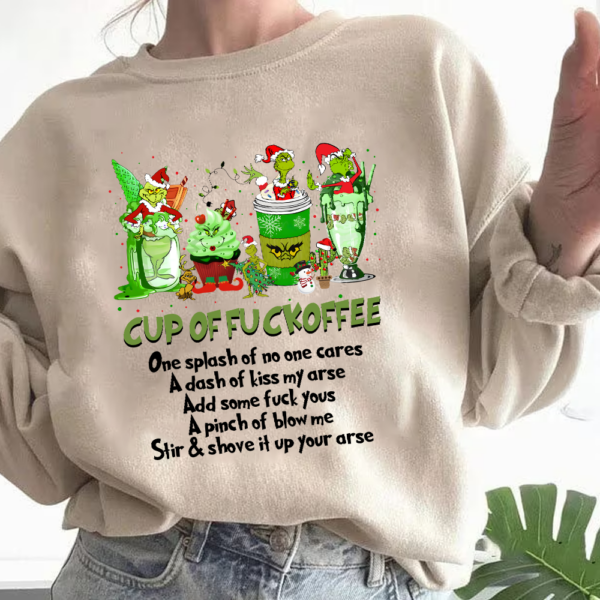 Grinch Cup Of Fuckoffee Christmas Sweatshirt