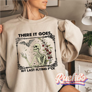 There It Goes My Last Flying F**k Skeleton Halloween Sweatshirt