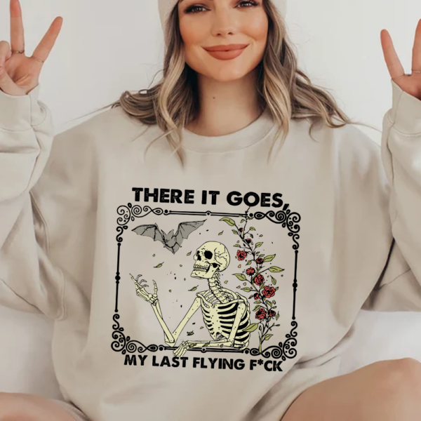 There It Goes My Last Flying F**k Skeleton Halloween Sweatshirt