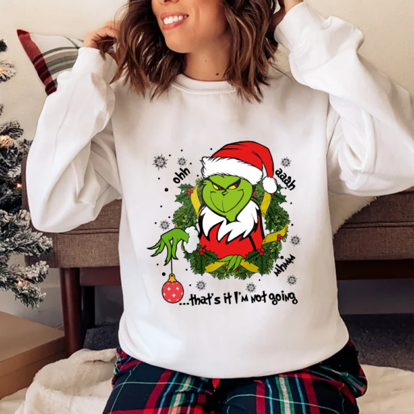 Grinch Ohh Ahh Mhmm 2 Sided Christmas Sweatshirt