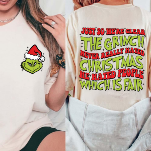 The Grinch Never Really Hated Christmas Sweatshirt