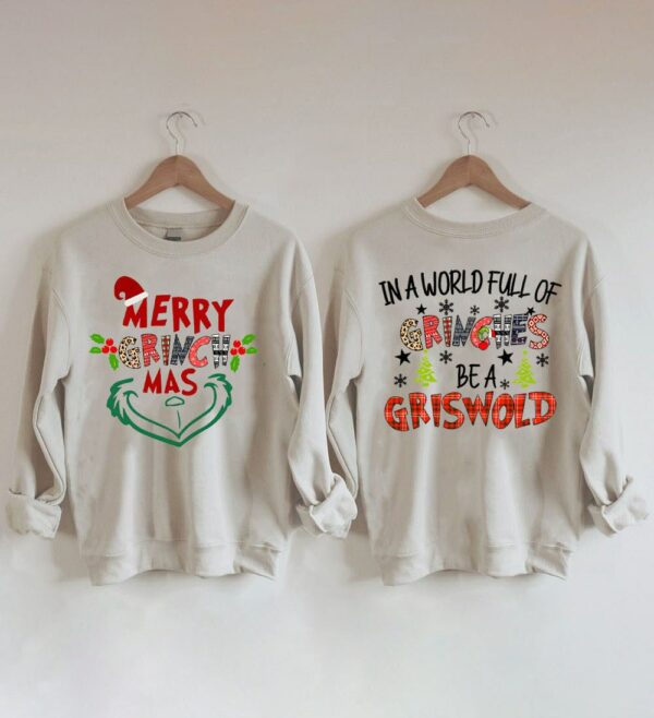 In A World Full Of Grinches Merry Grinchmas 2 Sides Sweatshirt