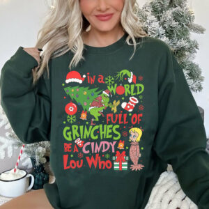 In A World Full Of Grinches Be Cindy Lou Who Christmas Shirt