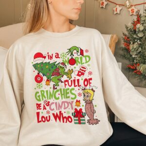 In A World Full Of Grinches Be A Cindy Lou Who Christmas Shirt