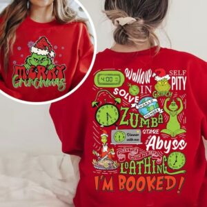 My Day I'm Booked Grinch Christmas Schedule Funny Sweatshirt