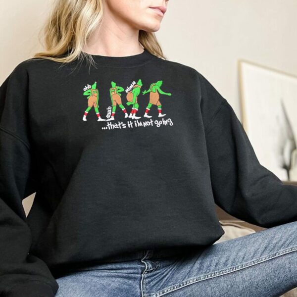 Embroidered That’s It I’m Not Going Merry Xmas Sweatshirt