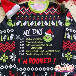 My Day I’m Booked Grinch Christmas Ugly Sweater