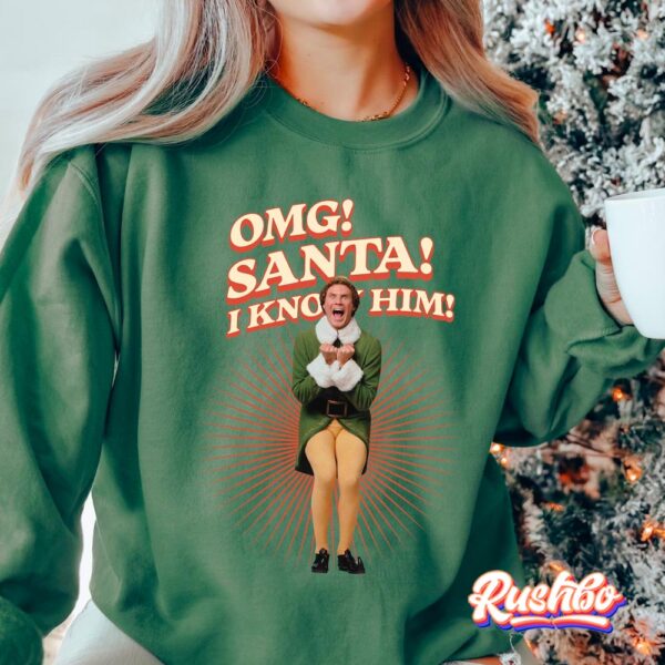 OMG SANTA Buddy The Elf Funny Christmas Sweatshirt