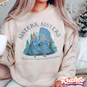 Sister Sweatshirt There Were Never Such Devoted Haynes Sisters Hoodie
