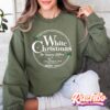 Dreaming Of A White Christmas Sweatshirts