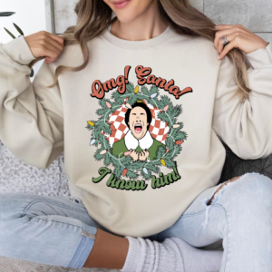 OMG Santa I Know Him ELF Christmas Sweatshirt