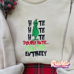 Hate Double Grinch Christmas Embroidery Sweatshirts