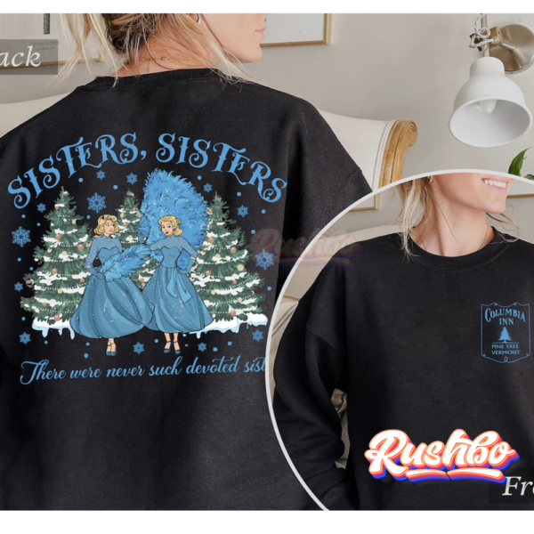 Haynes Sister There Were Never Such Devoted Sisters Sweatshirt