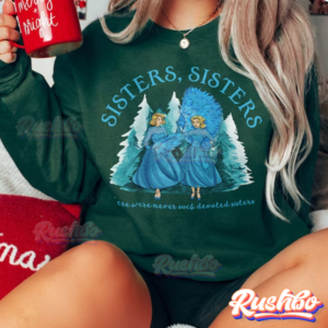 Sister Sister Sweatshirt There Were Never Such Devoted Haynes Sisters Hoodie
