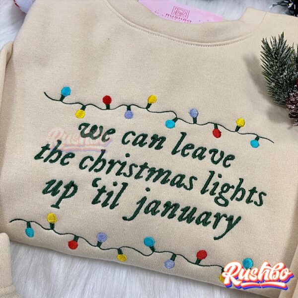 Taylor Swift We Can Leave The Christmas Light Embroidery Sweatshirts