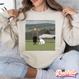 Noah Kahan The Adventures Of Tintin Funny Tshirt Sweatshirt Hoodie