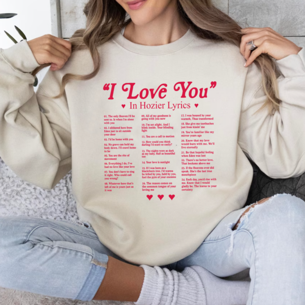 Hozier I Love You Lyrics Tshirt Sweatshirt Hoodie