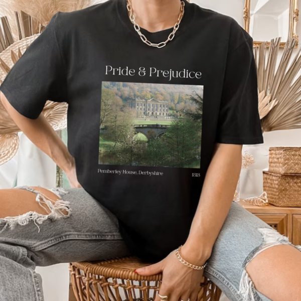 Pride And Prejudice Pemberley Tshirt Sweatshirt Hoodie