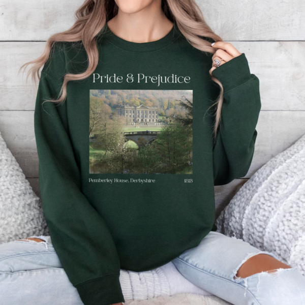 Pride And Prejudice Pemberley Tshirt Sweatshirt Hoodie