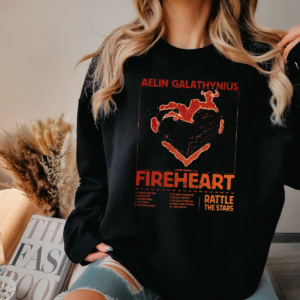 Fireheart Aelin galathynius TOG tshirt sweatshirt hoodie