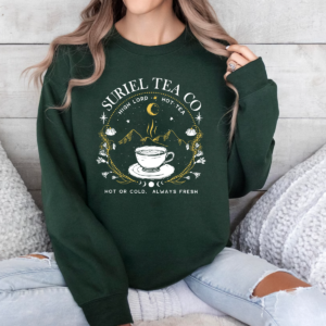 Suriel tea always fresh acotar tshirt sweatshirt hoodie