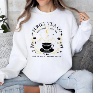Suriel tea always fresh acotar tshirt sweatshirt hoodie