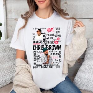 Chris Brown 1-sided Songs Unisex T-shirt Sweatshirt Hoodie