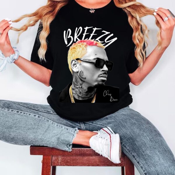 Chris Brown Breezy Cool Unisex T-shirt Sweatshirt Hoodie