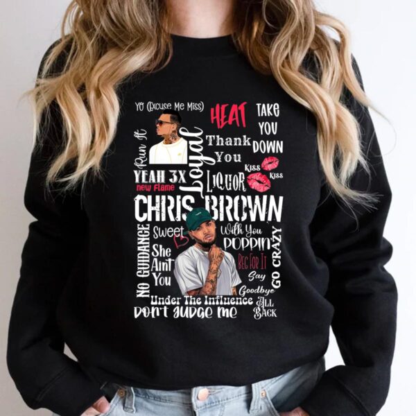 Chris Brown 1-sided Songs Unisex T-shirt Sweatshirt Hoodie